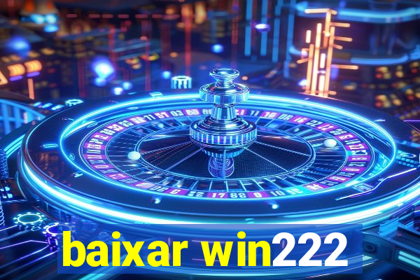 baixar win222